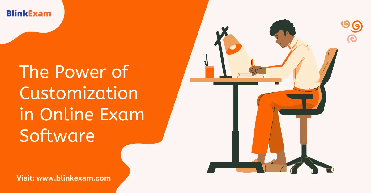 The Power of Customization in Online Exam Software